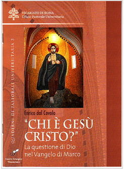 "CHI E' GESU' CRISTO?". LA QUESTIONE DI DIO NEL VANGELO DI MARCO