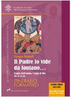 IL PADRE LO VIDE DA LONTANO. VOL. 2: ITINERARIO FORMATIVO.