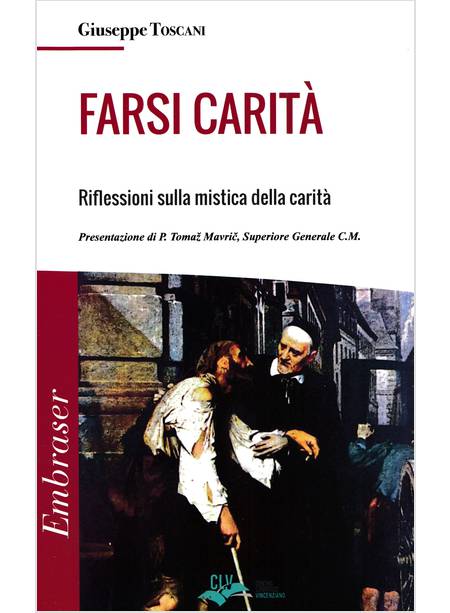 FARSI CARITA' RIFLESSIONI SULLA MISTICA DELLA CARITA'