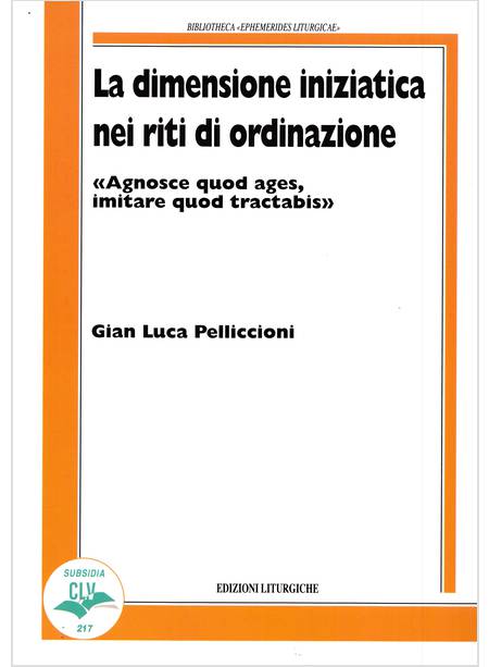 LA DIMENSIONE INIZIATICA NEI RITI DI ORDINAZIONE 