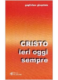 CRISTO IERI E OGGI