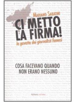 CI METTO LA FIRMA! LA GAVETTA DEI GIORNALISTI FAMOSI