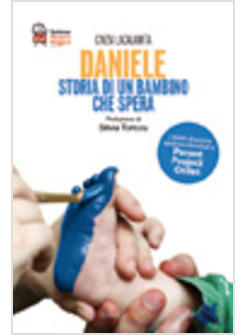 DANIELE STORIA DI UN BAMBINO CHE SPERA