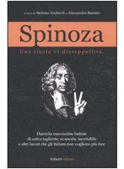 SPINOZA UNA RISATA VI SEPPELLIRA' 