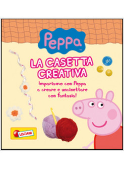 PEPPA PIG. LA CASETTA CREATIVA. CON GADGET