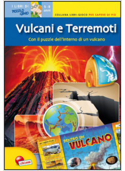 VULCANI E TERREMOTI. LIBRI GIOCO PER SAPERE DI PIU'