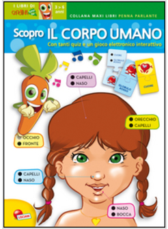 IMPARO CON IL CORPO UMANO. LIBRO MAXI CAROTINA PENNA PARLANTE. CON GADGET