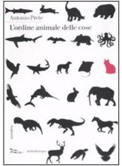 ORDINE ANIMALE DELLE COSE (L')