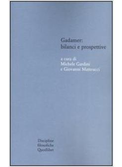 GADAMER BILANCI E PROSPETTIVE