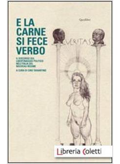 LA CARNE SI FECE VERBO. IL DISCORSO SUL LIBERTINAGGIO POLITICO NELL'ITALIA DEL