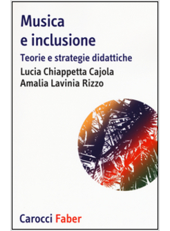 MUSICA E INCLUSIONE. TEORIE E STRATEGIE DIDATTICHE