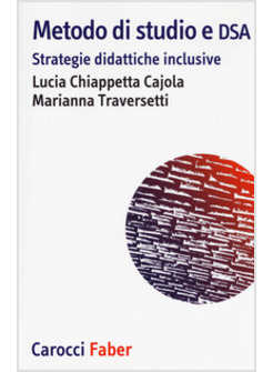 METODO DI STUDIO E DSA. STRATEGIE DIDATTICHE INCLUSIVE