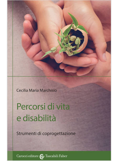 PERCORSI DI VITA E DISABILITA'. STRUMENTI DI COPROGETTAZIONE