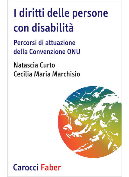 DIRITTI DELLE PERSONE CON DISABILITA'. PERCORSI DI ATTUAZIONE DELLA CONVENZIONE 