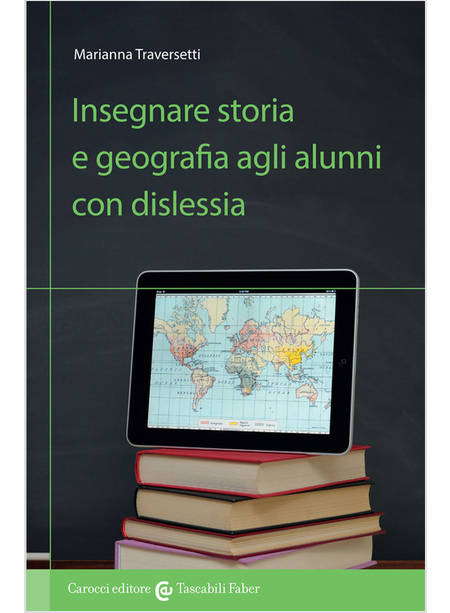 INSEGNARE STORIA E GEOGRAFIA AGLI ALUNNI CON DISLESSIA