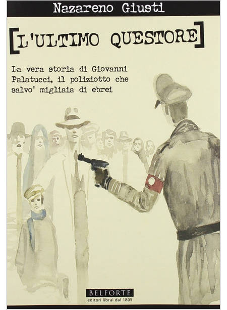 ULTIMO QUESTORE. LA VERA STORIA DI GIOVANNI PALATUCCI, IL POLIZIOTTO CHE SALVO' 