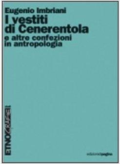 VESTITI DI CENERENTOLA E ALTRE CONFEZIONI IN ANTROPOLOGIA (I)