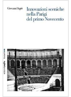 INNOVAZIONI SCENICHE NELLA PARIGI DEL PRIMO NOVECENTO