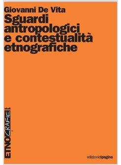 SGUARDI ANTROPOLOGICI E CONTESTUALITA' ETNOGRAFICHE