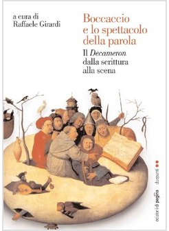 BOCCACCIO E LO SPETTACOLO DELLA PAROLA. IL DECAMERON DALLA SCRITTURA ALLA SCENA