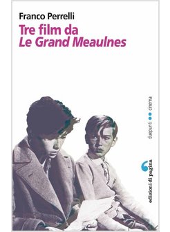 TRE FILM DA LES GRANDES MAULNES