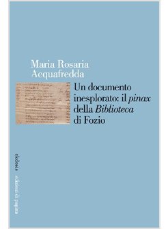 DOCUMENTO INESPLORATO: IL PINAX DELLA BIBLIOTECA DI FOZIO (UN)