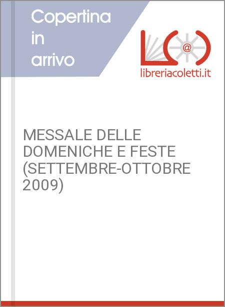 MESSALE DELLE DOMENICHE E FESTE (SETTEMBRE-OTTOBRE 2009)
