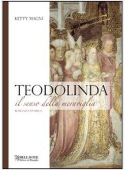 TEODOLINDA IL SENSO DELLA MERAVIGLIA