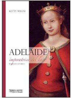 ADELAIDE. IMPERATRICE DEL LAGO