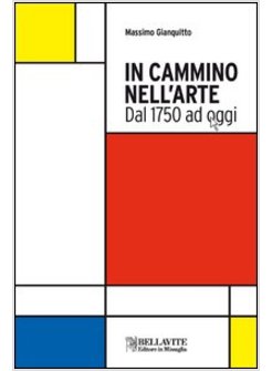 IN CAMMINO NELL'ARTE. DAL 1750 AD OGGI