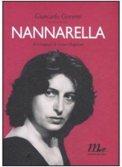 NANNARELLA IL ROMANZO DI ANNA MAGNANI