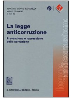 LEGGE ANTICORRUZIONE. PREVENZIONE E REPRESSIONE DELLA CORRUZIONE (LA)