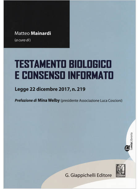 TESTAMENTO BIOLOGICO E CONSENSO INFORMATO. LEGGE 22 DICEMBRE 2017, N. 219