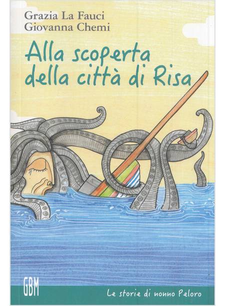 ALLA SCOPERTA DELLA CITTA' DI RISA. EDIZ. ILLUSTRATA