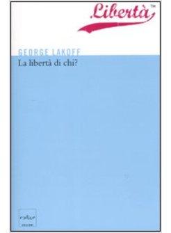 LIBERTA' DI CHI? (LA)