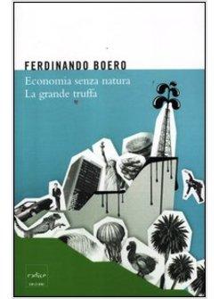 ECONOMIA SENZA NATURA. LA GRANDE TRUFFA