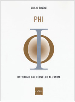 PHI. UN VIAGGIO DAL CERVELLO ALL'ANIMA