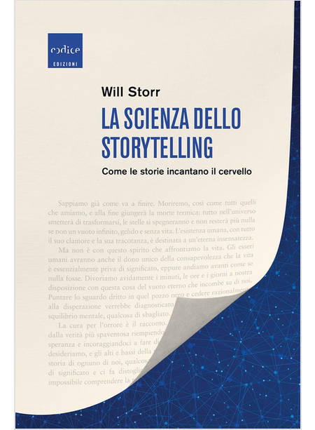 SCIENZA DELLO STORYTELLING. COME LE STORIE INCANTANO IL CERVELLO (LA)