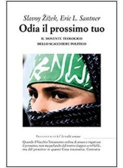 ODIA IL PROSSIMO TUO DIALOGO SU UNA QUESTIONE DI TEOLOGIA POLITICA