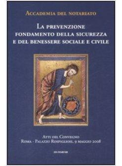 PREVENZIONE FONDAMENTO DELLA SICUREZZA E DEL BENESSERE SOCIALE E CIVILE (LA)