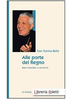 ALLE PORTE DEL REGNO. BEATI O BENEDETTI, LA VERA FELICITA'