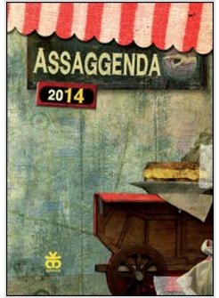 ASSAGENDA 2014. ASSAGGIRO DEL MONDO