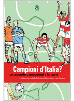 CAMPIONI D'ITALIA? LE SECONDE GENERAZIONI E LO SPORT