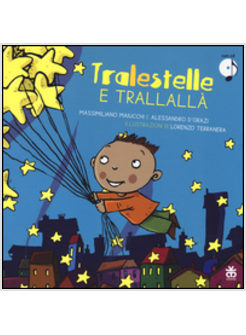 TRALESTELLE E TRALLALLA'. CON CD-ROM