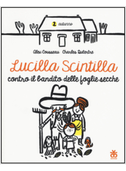 LUCILLA SCINTILLA CONTRO I BANDITI DELLE FOGLIE SECCHE