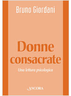 DONNE CONSACRATE UNA LETTURA PSICOLOGICA