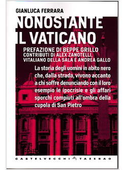 NONOSTANTE IL VATICANO LA STORIA DEGLI UOMINI IN ABITO NERO CHE DALLA STRADA,