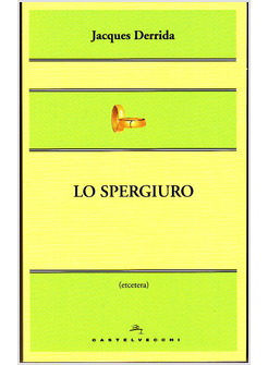 LO SPERGIURO. IL TEMPO DEI RINNEGATI