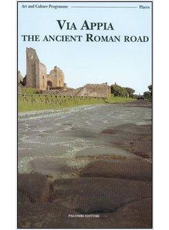 VIA APPIA THE ANCIENT ROMAN ROAD