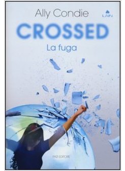 CROSSED. LA FUGA